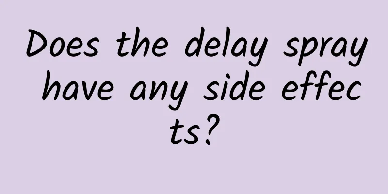 Does the delay spray have any side effects?