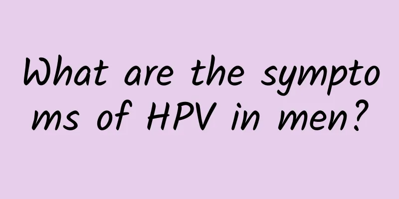 What are the symptoms of HPV in men?