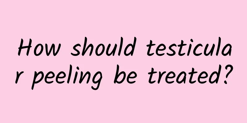 How should testicular peeling be treated?