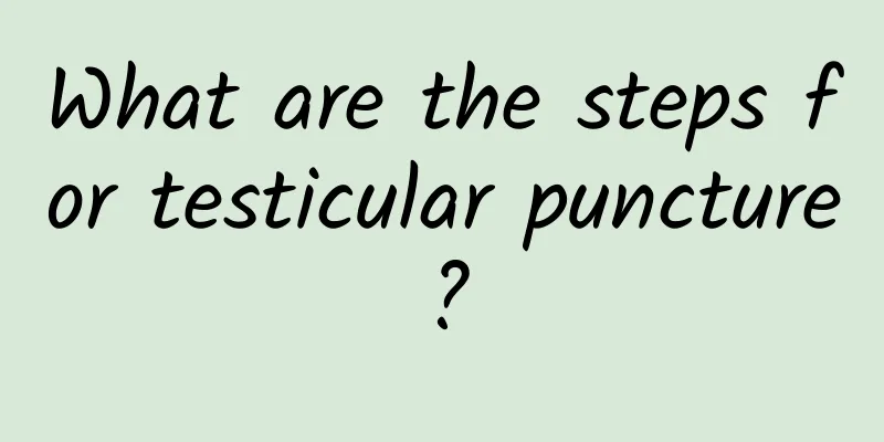 What are the steps for testicular puncture?