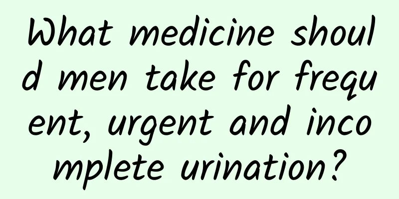 What medicine should men take for frequent, urgent and incomplete urination?