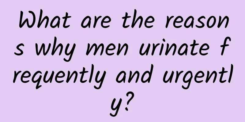 What are the reasons why men urinate frequently and urgently?