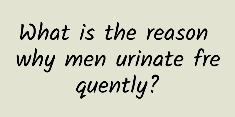 What is the reason why men urinate frequently?