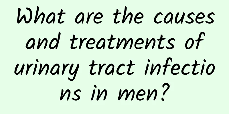 What are the causes and treatments of urinary tract infections in men?