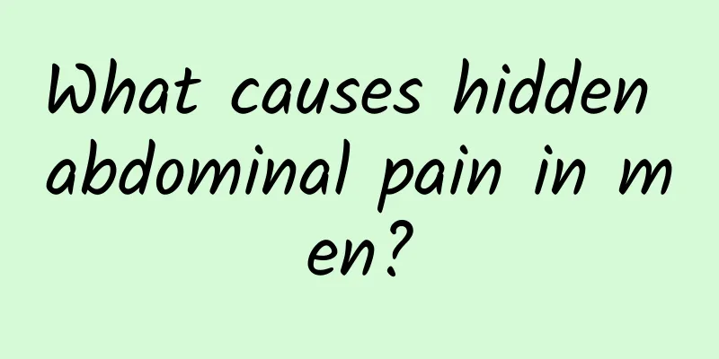 What causes hidden abdominal pain in men?