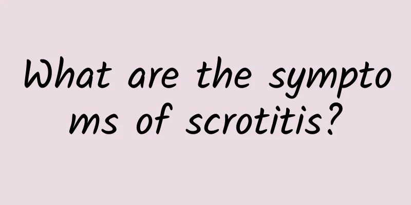 What are the symptoms of scrotitis?