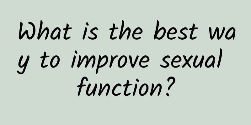 What is the best way to improve sexual function?