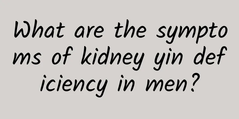 What are the symptoms of kidney yin deficiency in men?