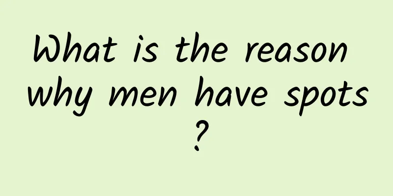 What is the reason why men have spots?