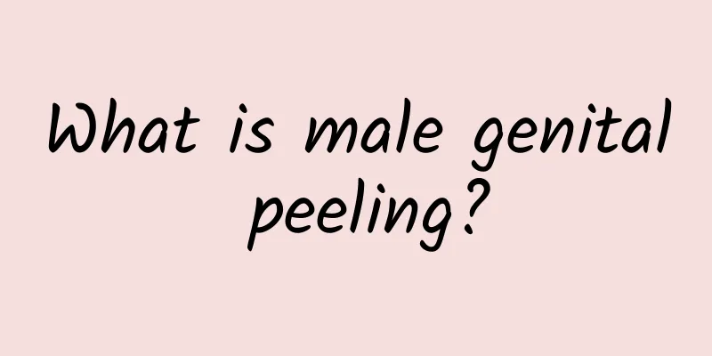What is male genital peeling?