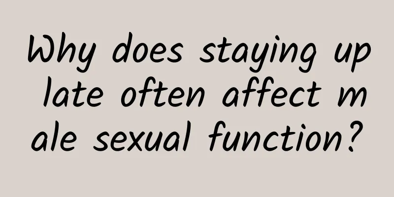 Why does staying up late often affect male sexual function?
