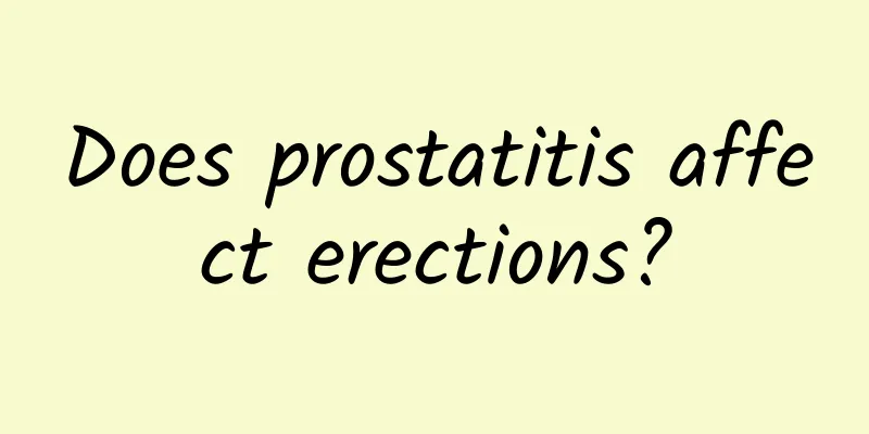 Does prostatitis affect erections?