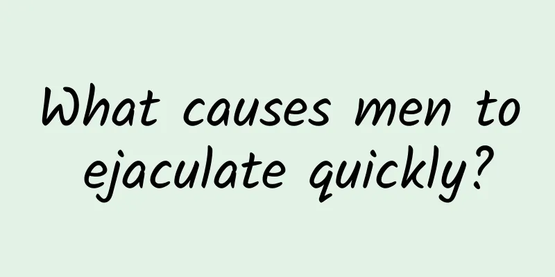 What causes men to ejaculate quickly?