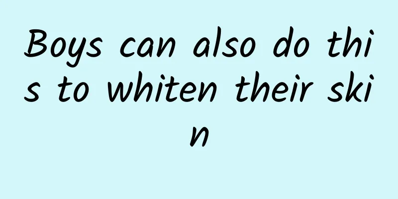 Boys can also do this to whiten their skin