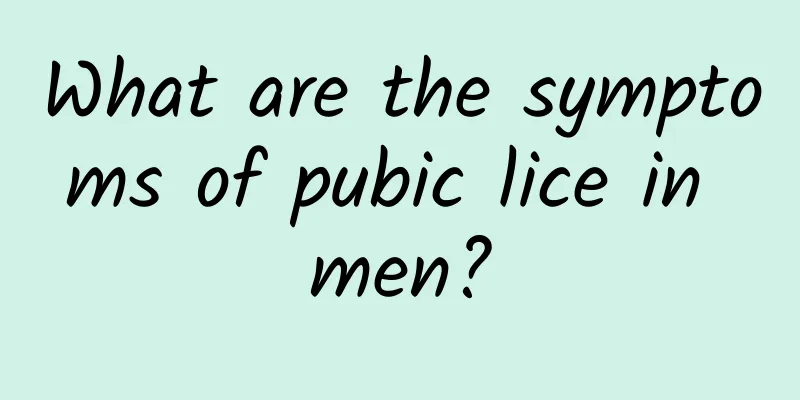 What are the symptoms of pubic lice in men?