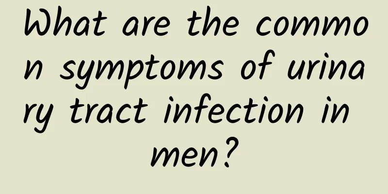 What are the common symptoms of urinary tract infection in men?