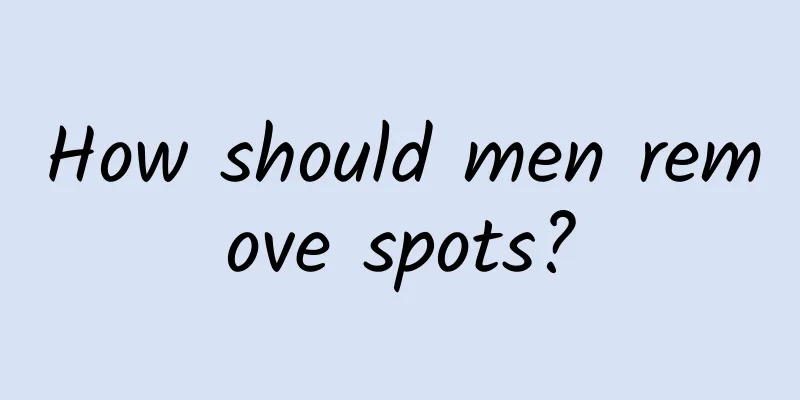 How should men remove spots?