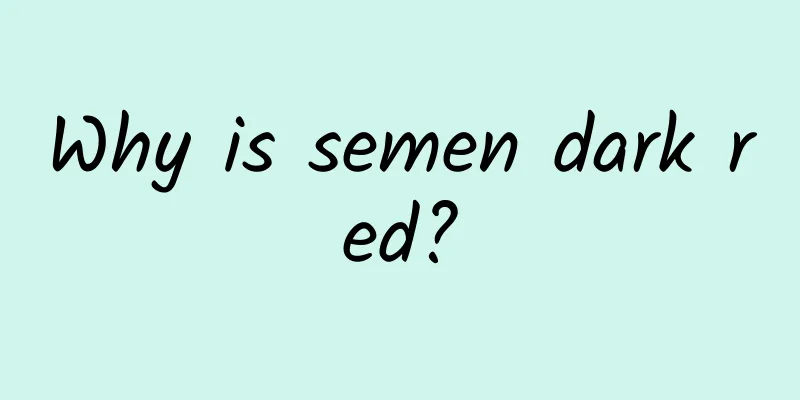 Why is semen dark red?