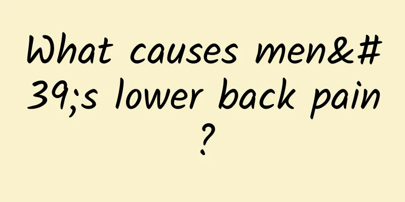 What causes men's lower back pain?