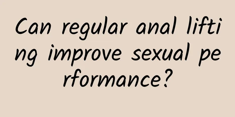 Can regular anal lifting improve sexual performance?
