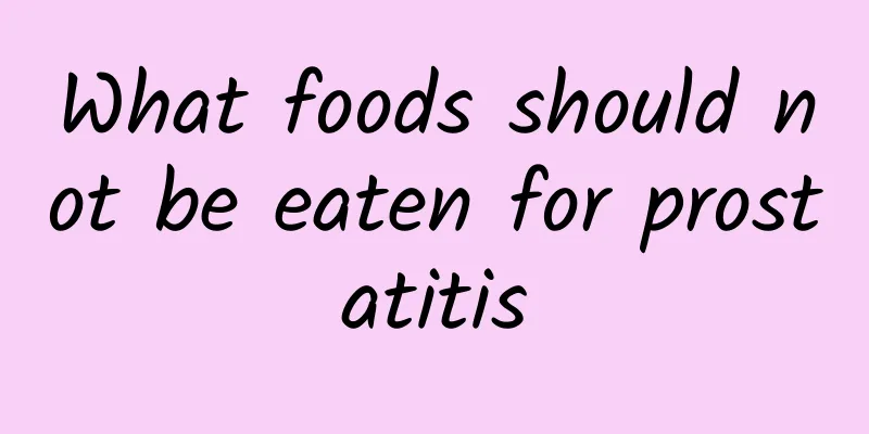 What foods should not be eaten for prostatitis