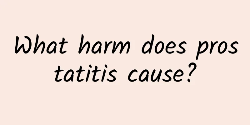 What harm does prostatitis cause?