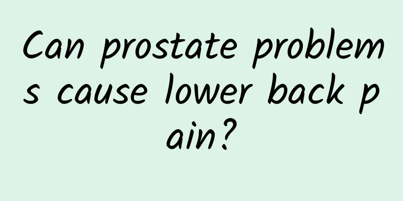 Can prostate problems cause lower back pain?