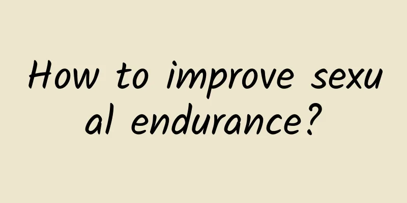 How to improve sexual endurance?
