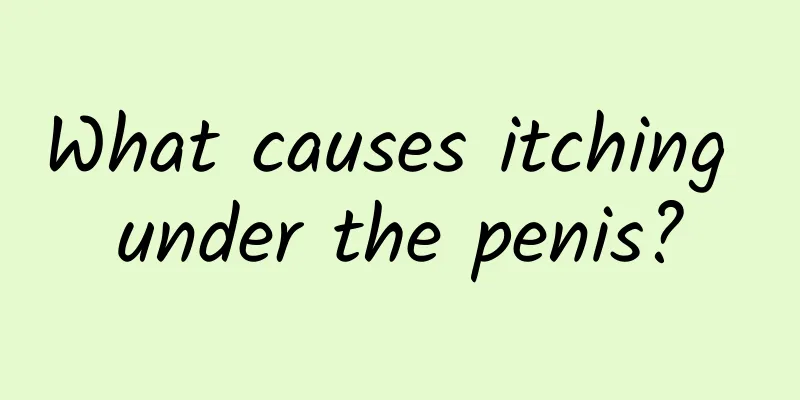 What causes itching under the penis?