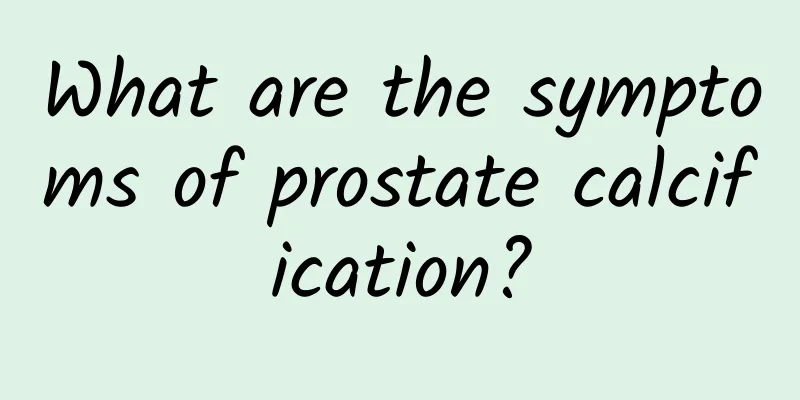 What are the symptoms of prostate calcification?
