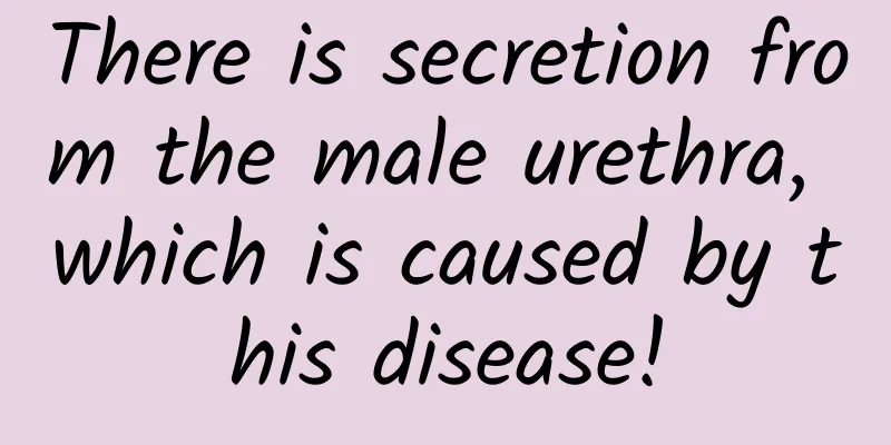 There is secretion from the male urethra, which is caused by this disease!