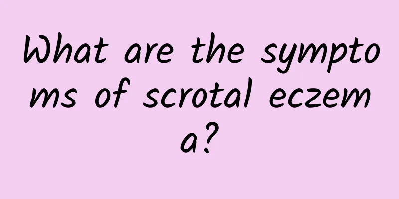 What are the symptoms of scrotal eczema?
