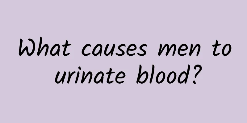 What causes men to urinate blood?
