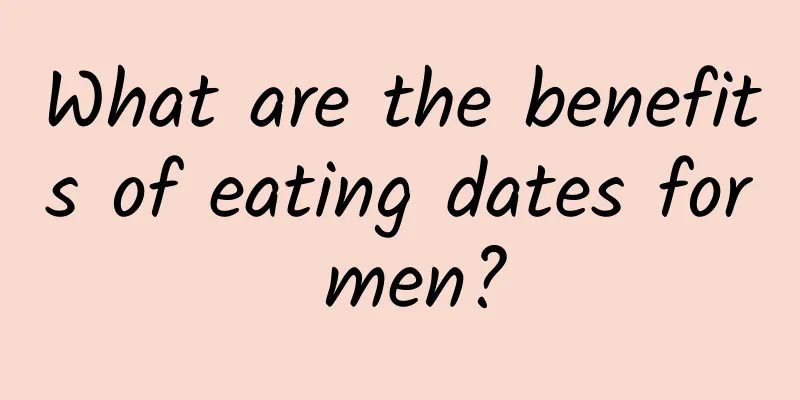 What are the benefits of eating dates for men?