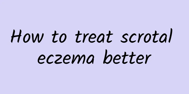 How to treat scrotal eczema better