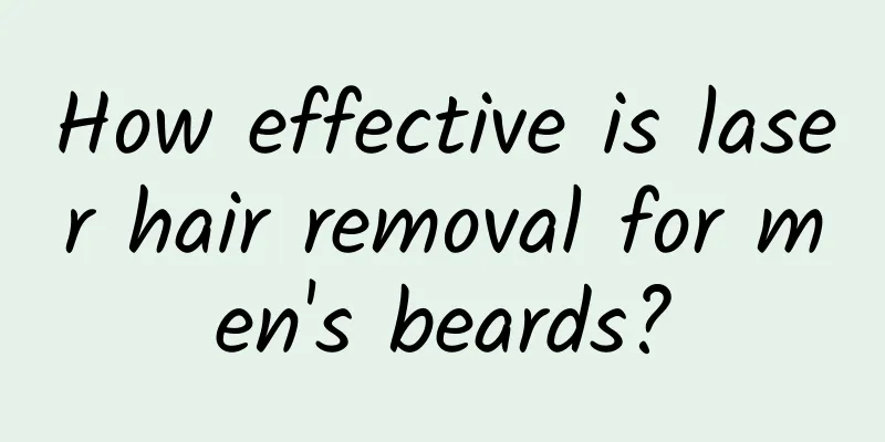 How effective is laser hair removal for men's beards?