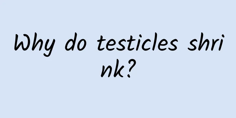 Why do testicles shrink?