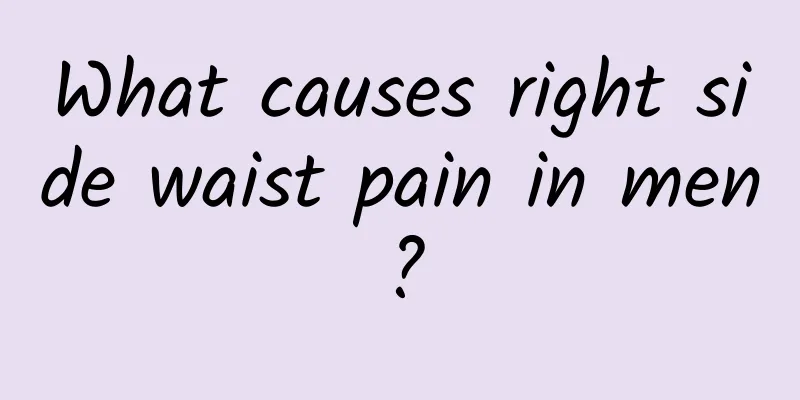What causes right side waist pain in men?