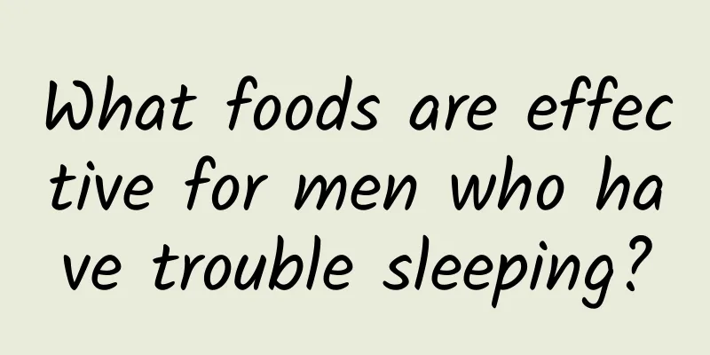 What foods are effective for men who have trouble sleeping?
