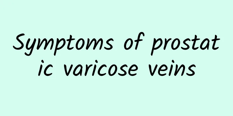 Symptoms of prostatic varicose veins