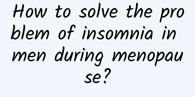How to solve the problem of insomnia in men during menopause?