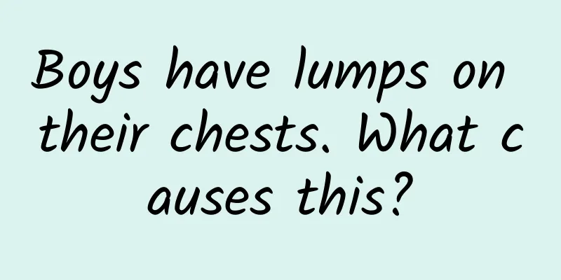 Boys have lumps on their chests. What causes this?