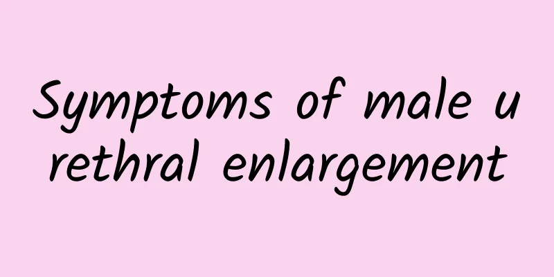 Symptoms of male urethral enlargement