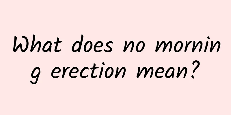 What does no morning erection mean?