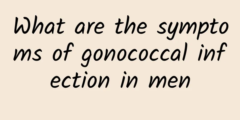 What are the symptoms of gonococcal infection in men