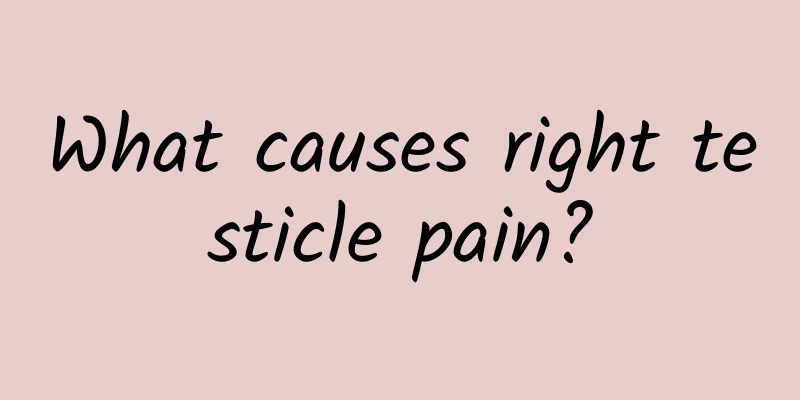 What causes right testicle pain?
