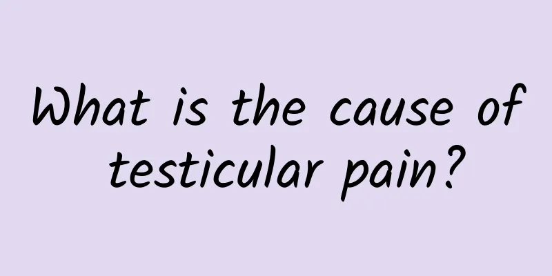 What is the cause of testicular pain?