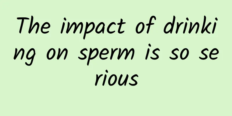 The impact of drinking on sperm is so serious