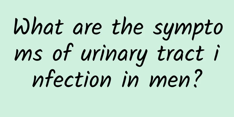 What are the symptoms of urinary tract infection in men?