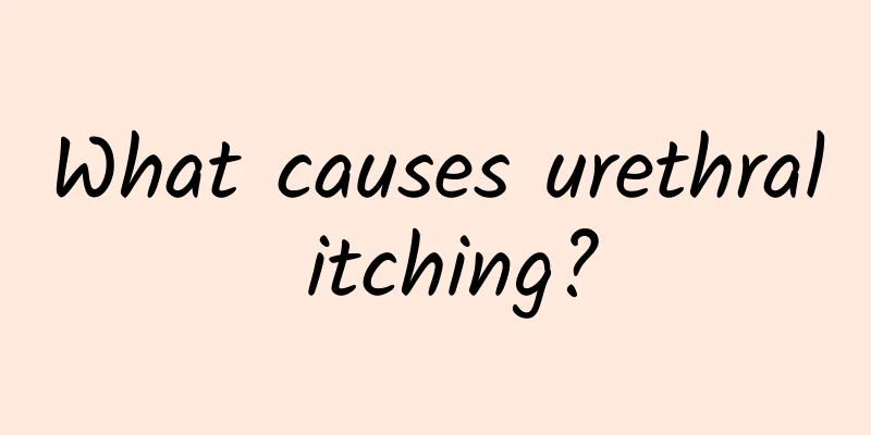 What causes urethral itching?